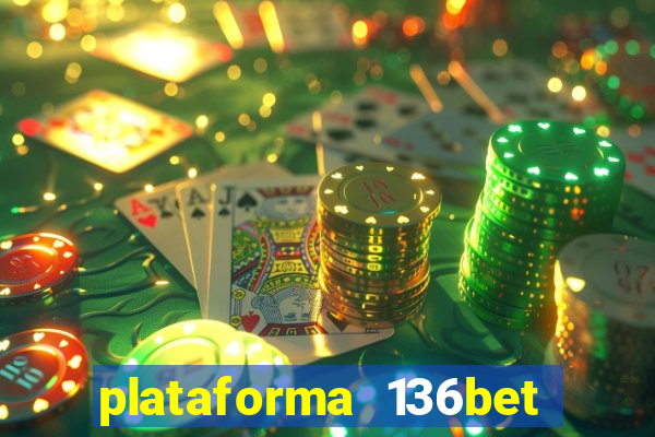 plataforma 136bet paga mesmo